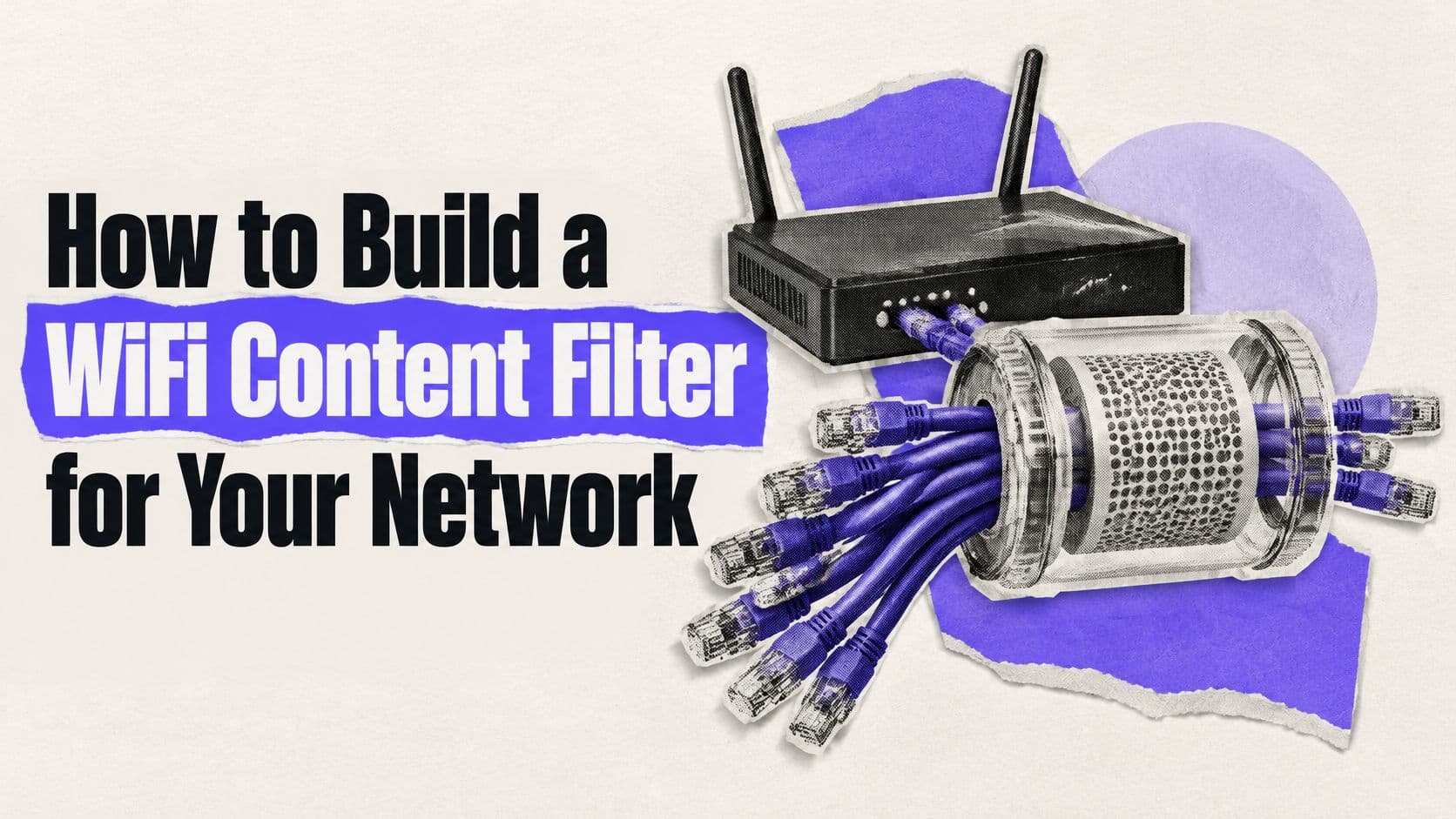 How to Build a WiFi Content Filter for Your Network