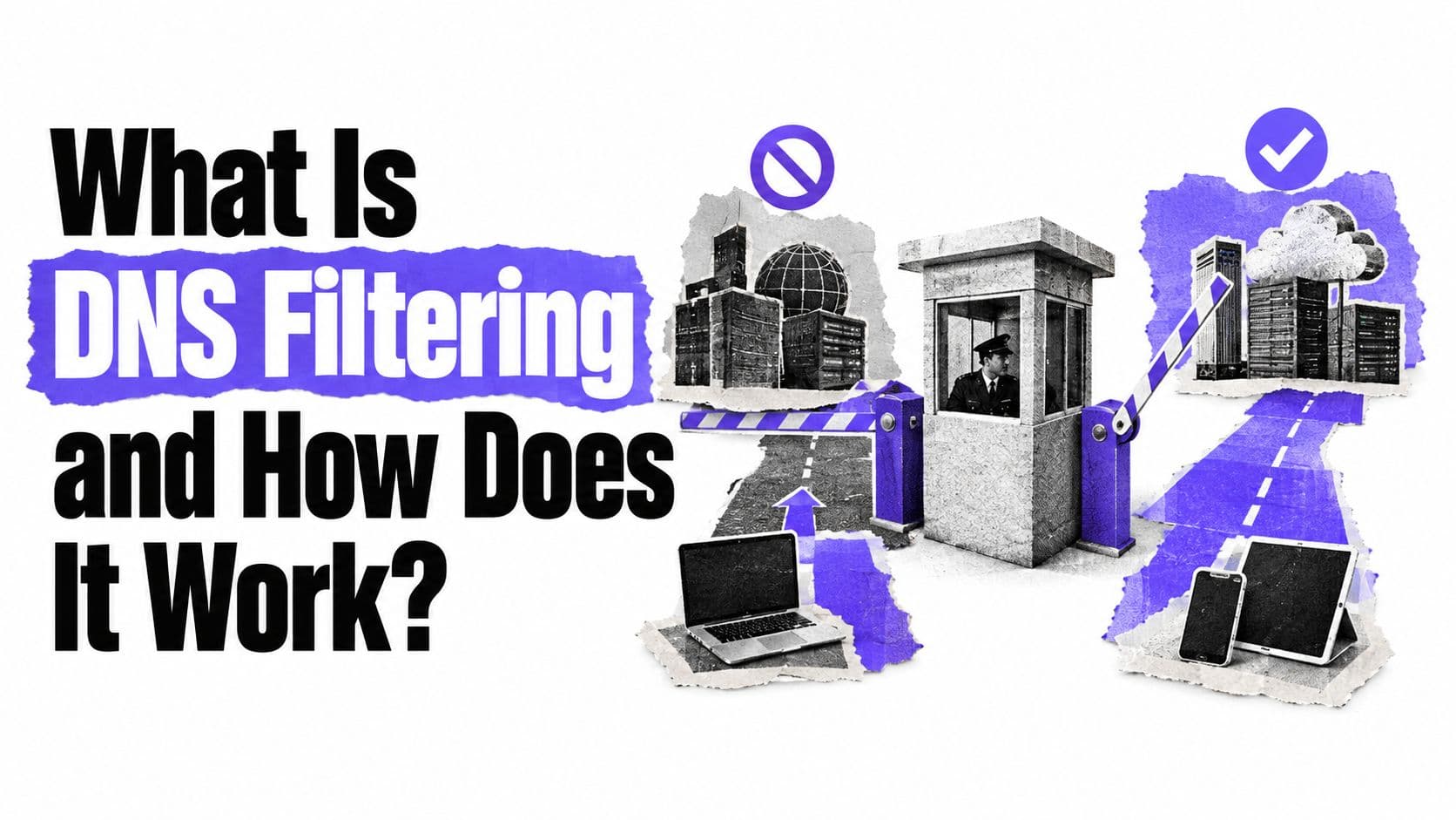 What Is DNS Filtering and How Does It Work?