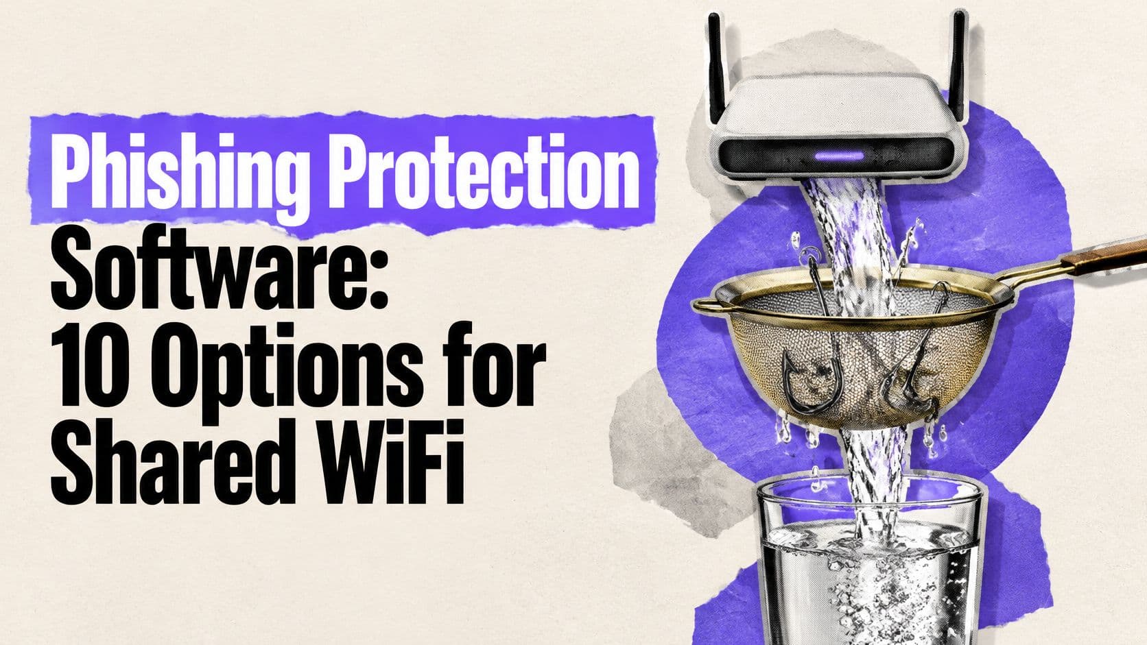 Phishing Protection Software: 10 Options for Shared WiFi