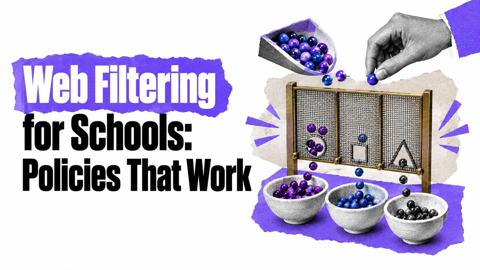 Web Filtering for Schools: Policies That Work